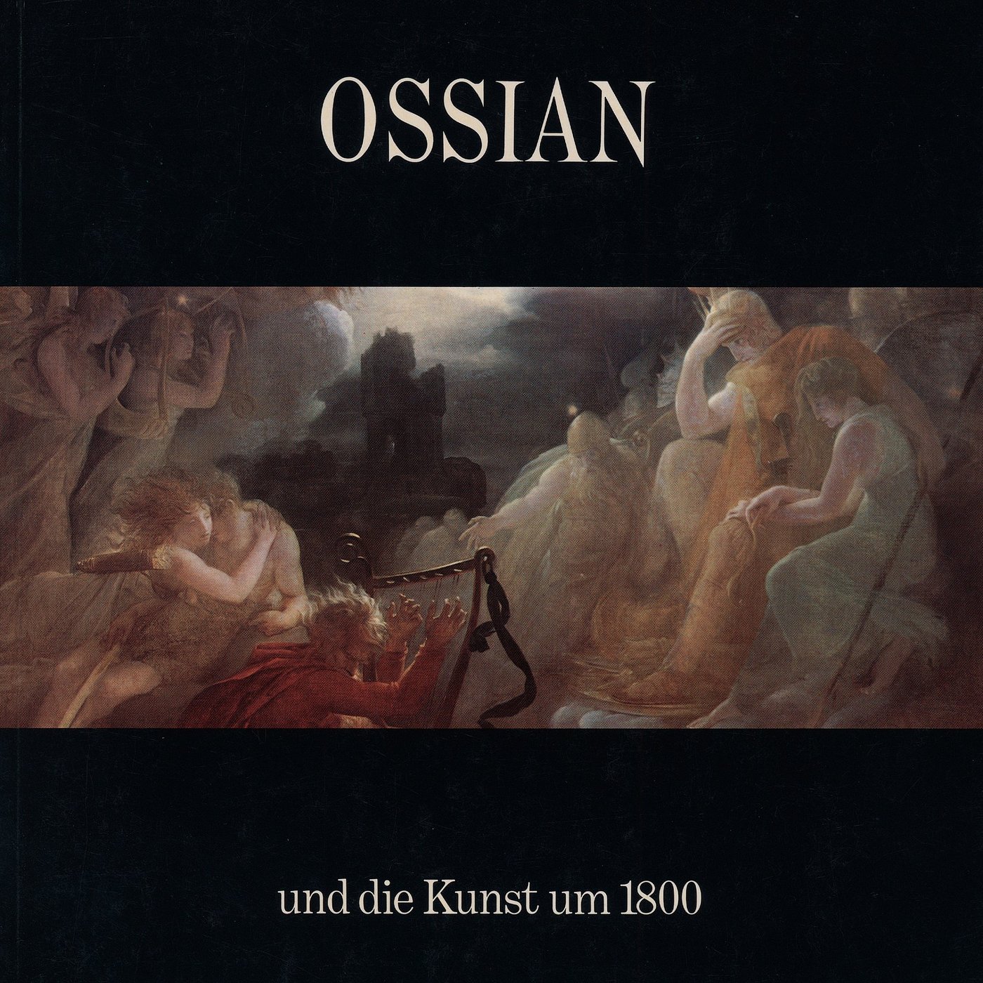 white text ossian und die kunst um 1800 on black up and down and in the middle a painting of a few people.